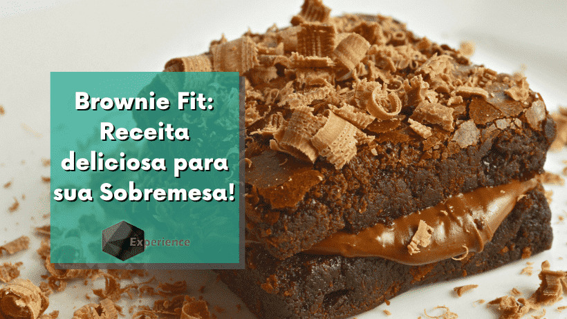 Brownie Fit: Receita deliciosa para sua Sobremesa!
