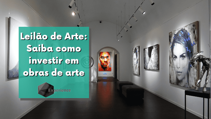 Leilão de Arte: Saiba como investir em obras de arte