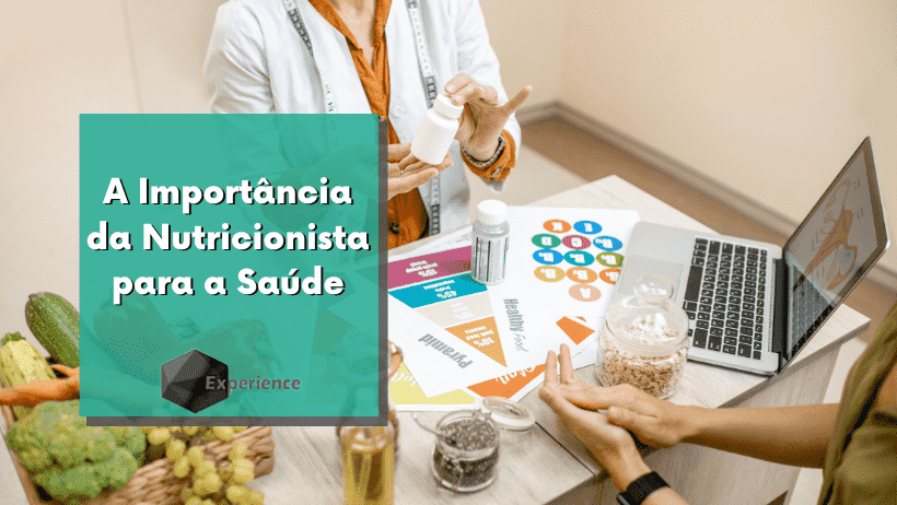 A Importância da Nutricionista para a Saúde