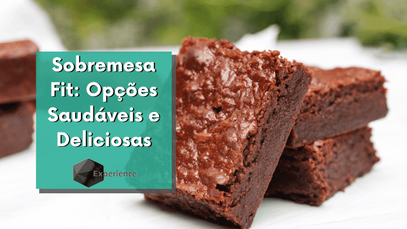 Sobremesa Fit: Opções Saudáveis e Deliciosas