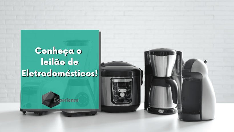 Conheça o leilão de Eletrodomésticos!