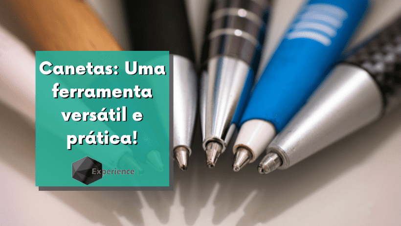 Canetas: Uma ferramenta versátil e prática!
