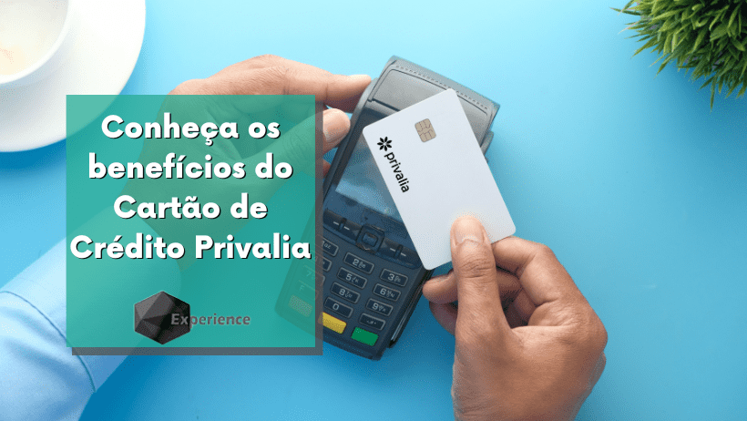 Conheça os benefícios do Cartão de Crédito Privalia