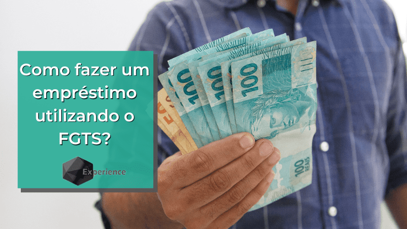 Como fazer um empréstimo utilizando o FGTS?