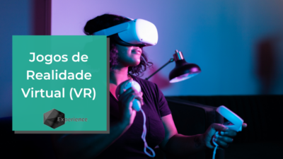 Jogos de Realidade Virtual (VR)