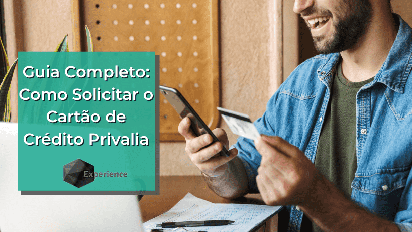 Guia Completo: Como Solicitar o Cartão de Crédito Privalia