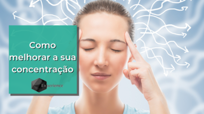 Como melhorar a sua concentração