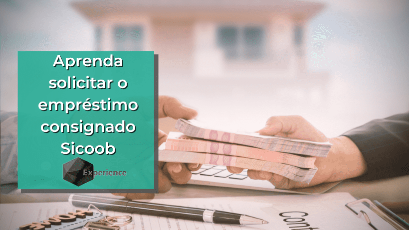 Aprenda solicitar o empréstimo consignado Sicoob