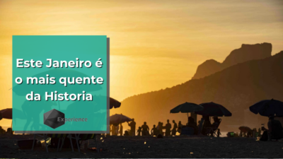 Este Janeiro é o mais quente da Historia