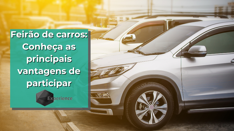 Feirão de carros: Conheça as principais vantagens de participar