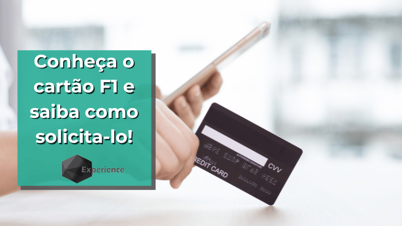 Conheça o cartão F1 e saiba como solicita-lo!