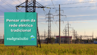 Pensar além da rede elétrica tradicional