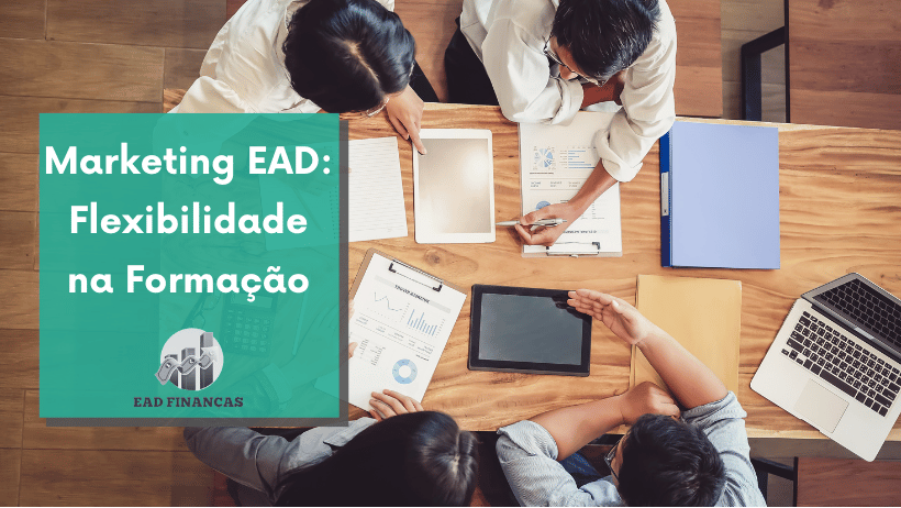 Marketing EAD: Flexibilidade na Formação.