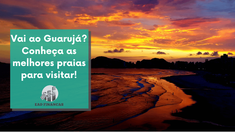 Vai ao Guarujá? Conheça as melhores praias para visitar!