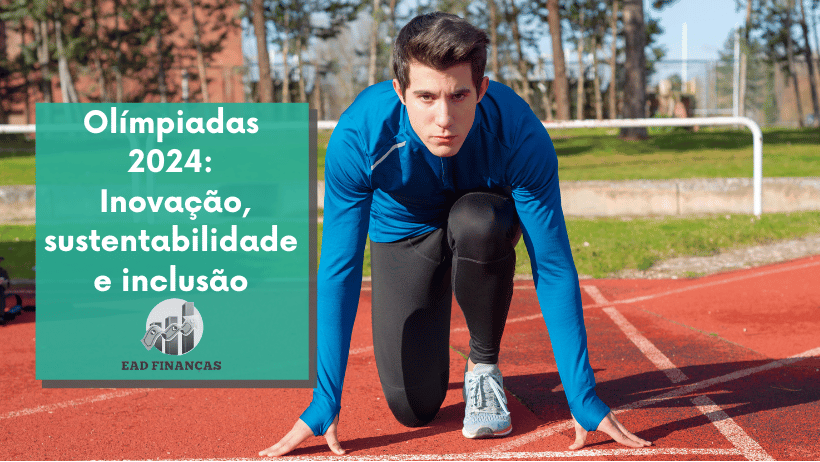 Olímpiadas 2024: Inovação, sustentabilidade e inclusão