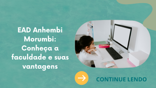 EAD Anhembi Morumbi: Conheça a faculdade e suas vantagens