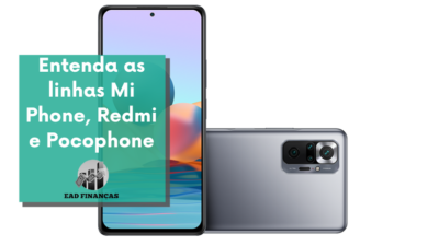 Entenda as linhas Mi Phone, Redmi e Pocophone