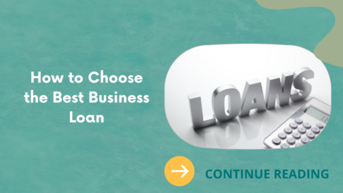 How to Choose the Best Business Loan