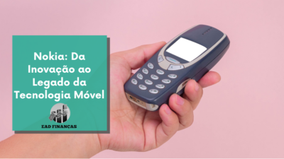 Nokia: Da Inovação ao Legado da Tecnologia Móvel