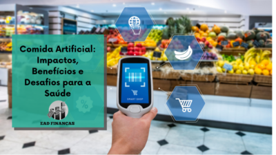 Comida Artificial: Impactos, Benefícios e Desafios para a Saúde