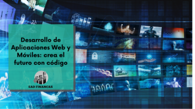 Desarrollo de Aplicaciones Web y Móviles: crea el futuro con código