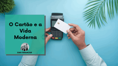 O Cartão e a Vida Moderna
