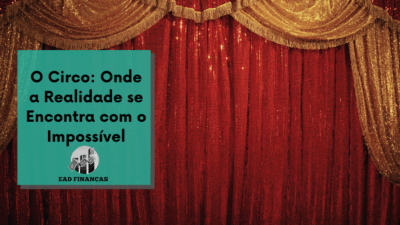 O Circo: Onde a Realidade se Encontra com o Impossível