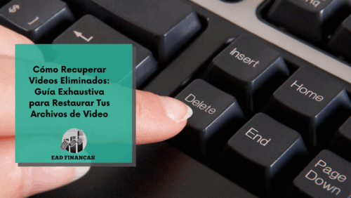 Cómo Recuperar Videos Eliminados