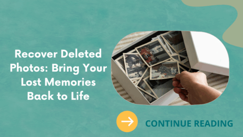 Recover Deleted Photos: Bring Your Lost Memories Back to Life