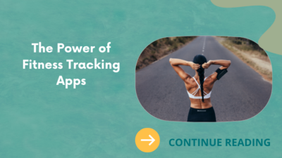 The Power of Fitness Tracking Apps