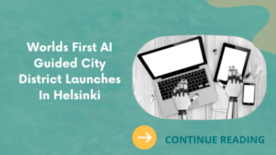 Worlds First AI Guided City District Launches In Helsinki