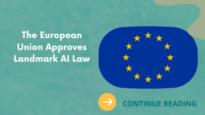 The European Union Approves Landmark AI Law