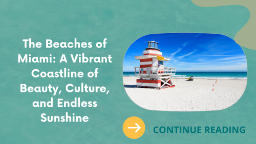 The Beaches of Miami: A Vibrant Coastline of Beauty, Culture, and Endless Sunshine