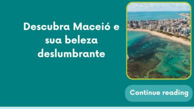 Descubra Maceió e sua beleza deslumbrante