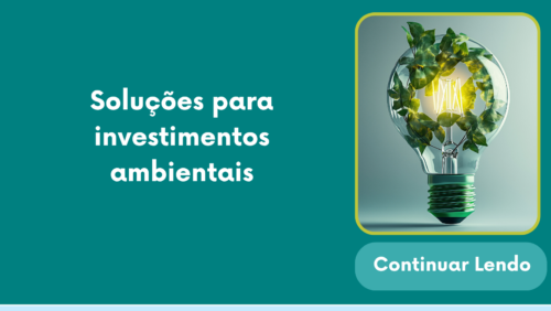 Soluções para investimentos ambientais