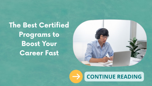 The Best Certified Programs to Boost Your Career Fast