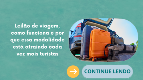 Leilão de viagem, como funciona e por que essa modalidade está atraindo cada vez mais turistas