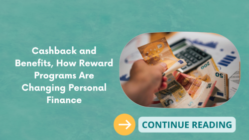 Cashback and Benefits, How Reward Programs Are Changing Personal Finance
