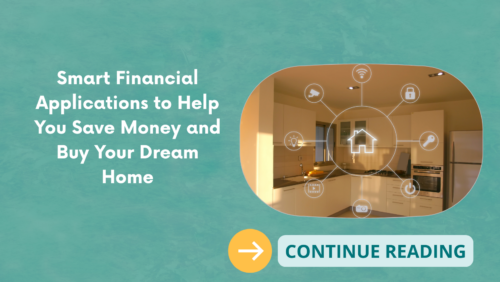 Smart Financial Applications to Help You Save Money and Buy Your Dream Home