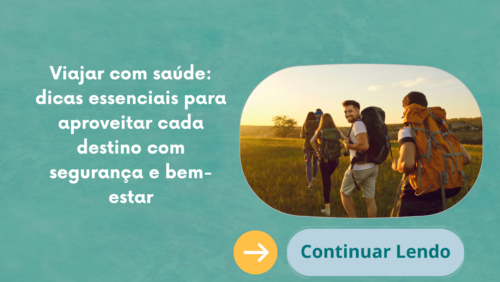Viajar com saúde: dicas essenciais para aproveitar cada destino com segurança e bem-estar