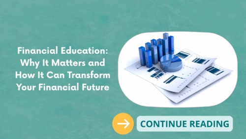 Financial Education: Why It Matters and How It Can Transform Your Financial Future