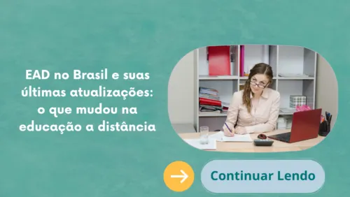 EAD no Brasil e suas últimas atualizações: o que mudou na educação a distância