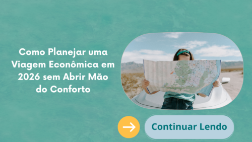 Como Planejar uma Viagem Econômica em 2026 sem Abrir Mão do Conforto