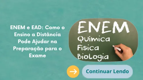 ENEM e EAD: Como o Ensino a Distância Pode Ajudar na Preparação para o Exame