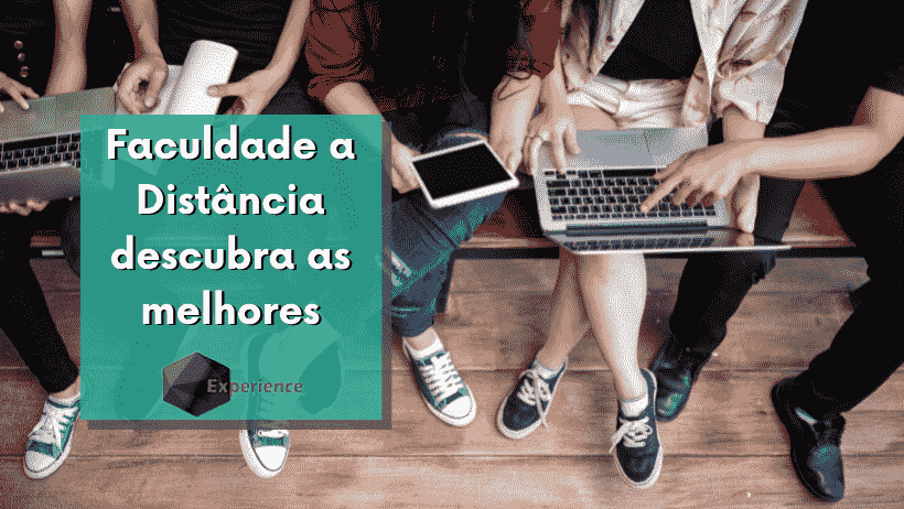 Faculdade a Distância e as melhores do Brasil - Experience