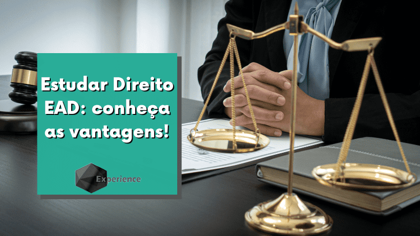 Estudar Direito EAD: conheça as vantagens! - Experience